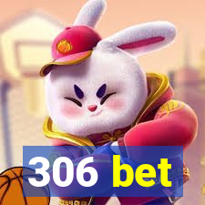 306 bet